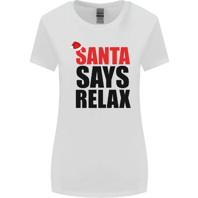 Christmas Santa Says Relax Funny Xmas Womens Wider Cut T-Shirt Fleece Nylon Spandex